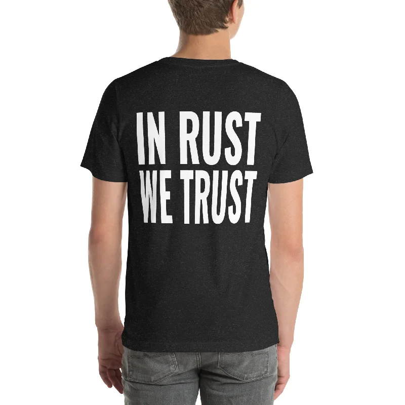 In Rust We Trust Unisex T-Shirt